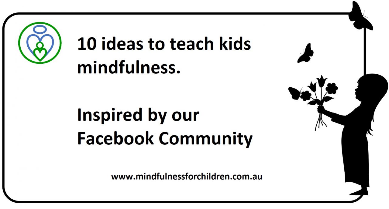 10 ideas to teach kids mindfulness 10 ideas to teach kids mindfulness
